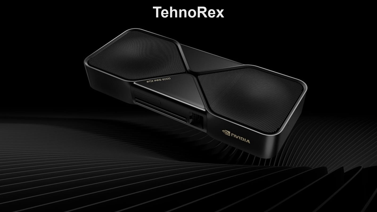 RTX PRO 6000 за $16 000: зачем NVIDIA продаёт карту с 96 ГБ памяти